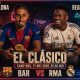 Skenario El Clasico Berdarah Barcelona Siap Pesta Juara di Depan Hidung Real Madrid